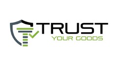 TRUST YOUR GOODS