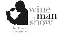 wine man show Ivo Dvořák sommelier