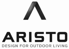 A ARISTO DESIGN FOR OUTDOOR LIVING