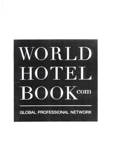 WORLD HOTEL BOOK com
GLOBAL PROFESSIONAL NETWORK