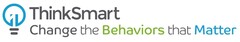 Thinksmart Change the Behaviors that Matter