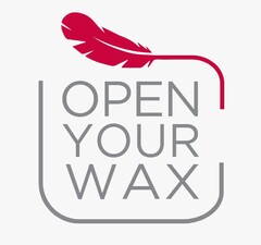 OPEN YOUR WAX