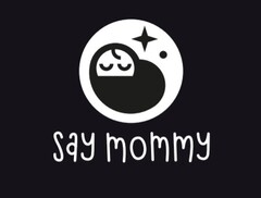 say mommy