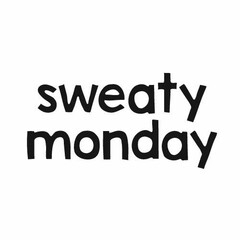 Sweaty Monday