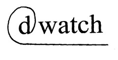 d watch