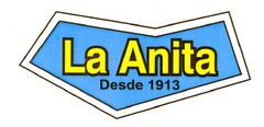 LA ANITA DESDE 1913