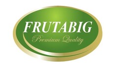 FRUTABIG Premium Quality