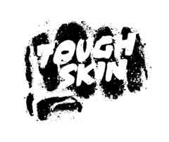 TOUGH SKIN