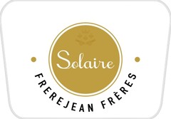 SOLAIRE FREREJEAN FRÈRES