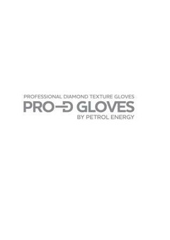 PROFESSIONAL DIAMOND TEXTURE GLOVES PRO-D GLOVES BY PETROL ENERGY