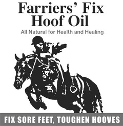 Farriers´ Fix Hoof Oil All Natural for Health and Healing FIX SORE FEET, TOUGHEN HOOVES