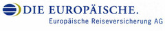 DIE EUROPÄISCHE. Europäische Reiseversicherung AG