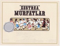 ZESTREA MURFATLAR