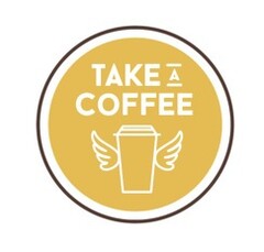 TAKE A COFFEE