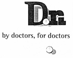 Dr. by doctors, for doctors