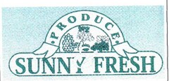 PRODUCE SUNNY FRESH