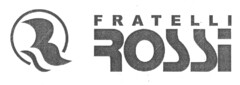 FRATELLI ROSSI