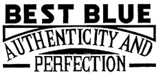 BEST BLUE AUTHENTICITY AND PERFECTION