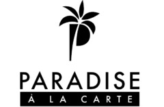 PARADISE À LA CARTE