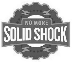 NO MORE SOLID SHOCK