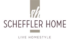 sh SCHEFFLER-HOME LIVE HOMESTYLE