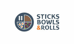 STICKS BOWLS & ROLLS