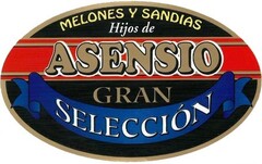 MELONES Y SANDIAS HIJOS DE ASENSIO GRAN SELECCIÓN