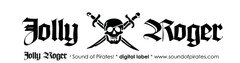 Jolly Roger Jolly Roger Sound of Pirates! * digital label * www.soundofpirates.com