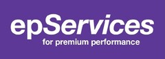 epServices for premium performance