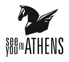 see you IN ATHENS