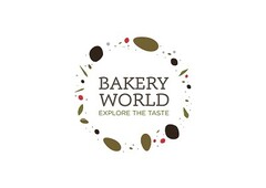 BAKERY WORLD EXPLORE THE TASTE