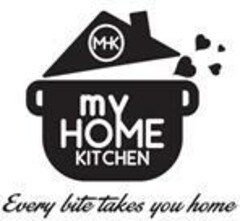 MHK MY HOME KITCHEN EVERY BITE TAKES YOU HOME