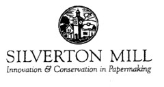 SILVERTON MILL Innovation & Conservation in Papermaking
