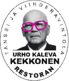 URHO KALEVA KEKKONEN RESTORAN TANSSI JA VIIHDERAVINTOLA