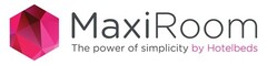 MaxiRoom The power of simplicity by Hotelbeds