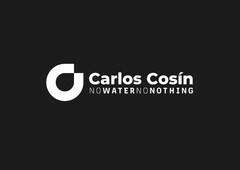 Carlos Cosín NO WATER NO NOTHING