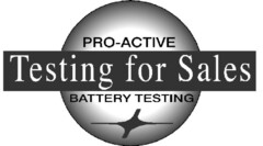 PRO-ACTIVE Testing for Sales BATTERY TESTING