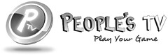 P TV PEOPLE'S TV Play Your Game