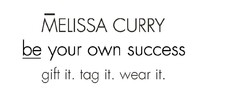 MELISSA CURRY be your own success gift it. tag it. wear it.