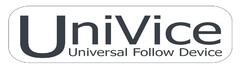 UniVice Universal Follow Device