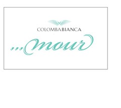 COLOMBABIANCA ...MOUR