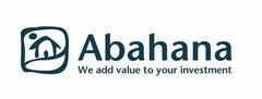 ABAHANA We add value to your investment