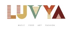 LUVYA MUSIC FOOD ART FASHION