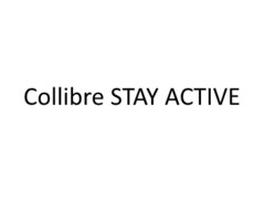 Collibre STAY ACTIVE