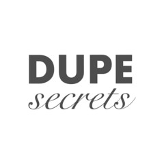 DUPE SECRETS