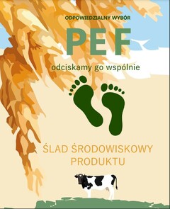 ODPOWIEDZIALNY WYBÓR PEF odciskamy go wspólnie ŚLAD ŚRODOWISKOWY PRODUKTU