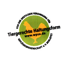 Tiergerechte Haltungsform