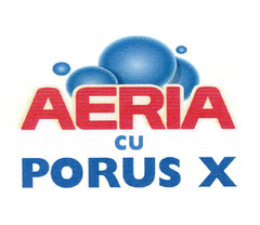 AERIA CU PORUS X