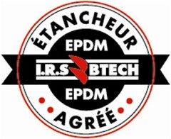 I.R.S. BTECH EPDM ETANCHEUR AGREE