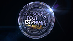 Ce soir tout est permis avec Arthur